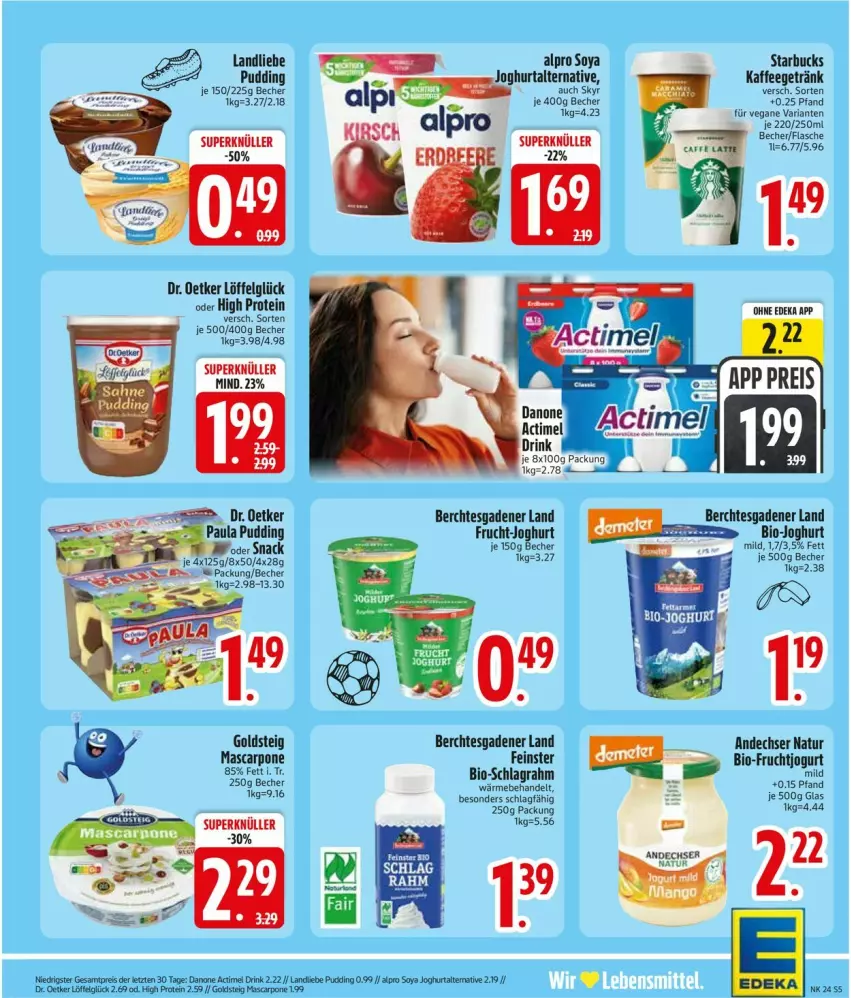 Aktueller Prospekt Edeka - Prospekte - von 08.06 bis 13.06.2026 - strona 7 - produkty: alpro, andechser natur, Becher, bio, Bio-Fruchtjogurt, bio-joghurt, deka, Dr. Oetker, drink, flasche, frucht, getränk, goldsteig, joghur, joghurt, jogurt, K2, kaffee, landliebe, LG, Löffel, mascarpone, natur, Paula, paula pudding, pudding, Ria, schlagrahm, Skyr, snack, soya, starbucks, Ti