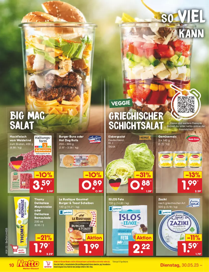 Aktueller Prospekt Netto Marken-Discount - Filial-Angebote - von 30.05 bis 03.06.2023 - strona 10 - produkty: bestpreis, braten, burger, burger buns, eis, eisbergsalat, feta, fleisch, gemüsemais, hackfleisch, hot dog, Le Rustique, mac, mais, mayonnaise, ndk, reis, remoulade, rezept, rezepte, rind, salat, thomy, Ti, toast, veggie, Yo, zaziki