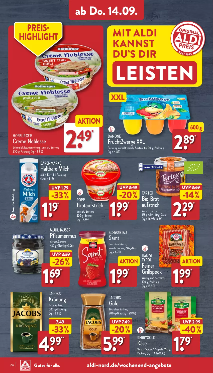 Aktueller Prospekt Aldi Nord - Von Montag - von 11.09 bis 16.09.2023 - strona 24 - produkty: aldi, angebot, angebote, aufstrich, bärenmarke, Becher, bio, brot, brotaufstrich, burger, creme, danone, danone fruchtzwerge, eis, elle, filterkaffee, frucht, fruchtaufstrich, fruchtzwerge, grill, haltbare milch, jacobs, Jacobs Gold, jacobs krönung, kaffee, Käse, kerrygold, löslicher kaffee, milch, mühlhäuser, pflaume, pflaumen, pflaumenmus, Popp, reis, Schmelzkäse, schmelzkäsezubereitung, Schwartau, Speck, teller, Ti