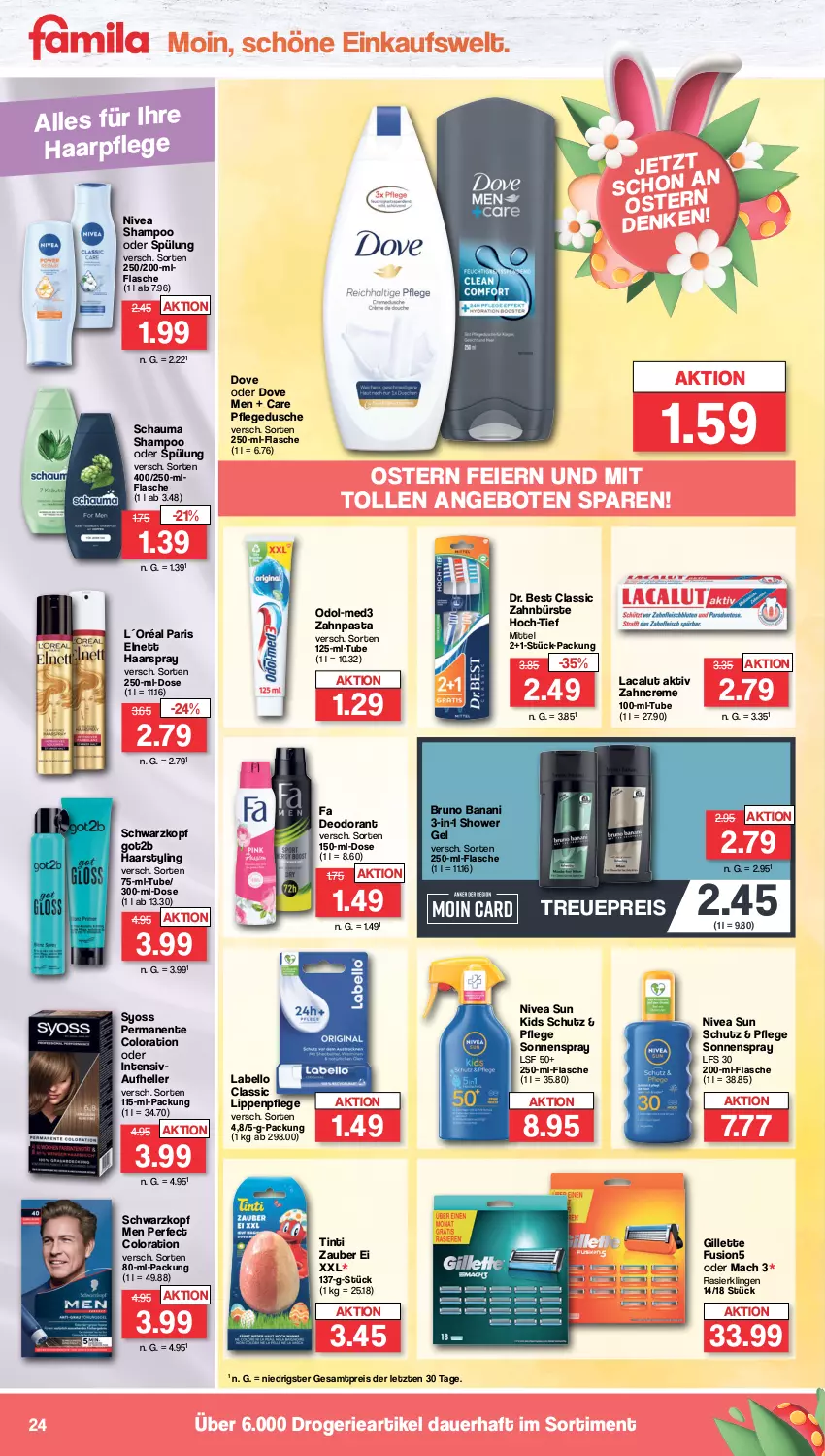 Aktueller Prospekt Famila - Prospekte - von 18.03 bis 23.03.2024 - strona 24 - produkty: angebot, angebote, auer, bruno banani, bürste, creme, deo, deodorant, dove, Dr. Best, dusche, eier, eis, elle, elnett, ente, flasche, fusion5, gillette, got2b, haarpflege, haarspray, L´Oréal, Labello, Lacalut, Lippenpflege, mac, nivea, nivea sun, Odol, pasta, pflegedusche, Rasierklinge, rasierklingen, reis, schauma, schauma shampoo, schwarzkop, schwarzkopf, shampoo, shampoo oder spülung, sonnenspray, spülung, syoss, Ti, Yo, zahnbürste, zahncreme, zahnpasta, ZTE