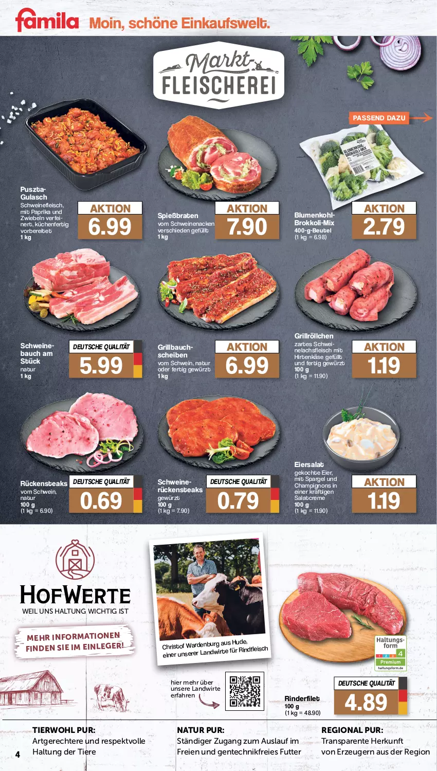 Aktueller Prospekt Famila - Prospekte - von 18.03 bis 23.03.2024 - strona 4 - produkty: Bau, bauchscheiben, beutel, blume, blumen, blumenkohl, braten, brokkoli, champignon, champignons, creme, eier, eiersalat, eis, ente, filet, fleisch, gewürz, grill, Grillbauch, gulasch, hirtenkäse, Käse, küche, Küchen, lachs, mit paprika, natur, paprika, rind, rinder, rinderfilet, rindfleisch, Rückensteak, rückensteaks, salat, salatcreme, schwein, schweine, Schweinebauch, schweinefleisch, Schweinelachs, schweinenacken, schweinerücken, spargel, steak, steaks, Ti, Tiere, vom schweinenacken, wein, weine, zwiebel, zwiebeln