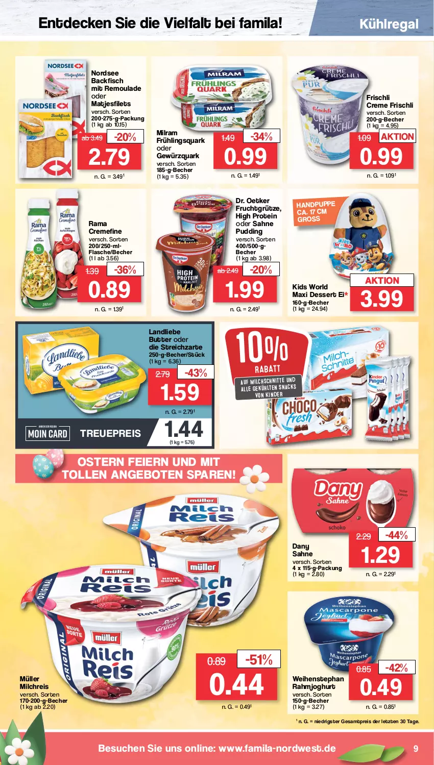 Aktueller Prospekt Famila - Prospekte - von 18.03 bis 23.03.2024 - strona 9 - produkty: angebot, angebote, backfisch, Becher, butter, creme, Dany, dany sahne, decke, dessert, Dr. Oetker, eier, eis, filet, filets, fisch, flasche, frischli, frucht, fruchtgrütze, gewürz, gewürzquark, grütze, joghur, joghurt, Kinder, kühlregal, landliebe, matjes, Matjesfilet, matjesfilets, milch, milchreis, Milchschnitte, milram, Müller, Nordsee, pudding, Puppe, quark, rahmjoghurt, rama, rama cremefine, regal, reis, remoulade, sahne, snack, snacks, Streichzart, Ti, weihenstephan, ZTE