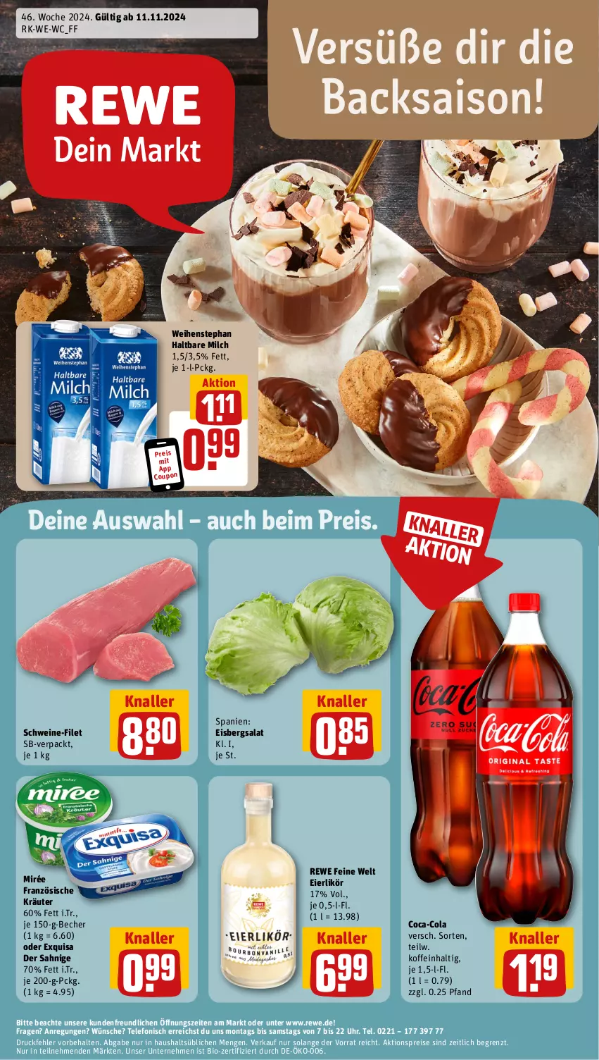 Aktueller Prospekt Rewe - Prospekte - von 11.11 bis 16.11.2024 - strona 1 - produkty: aktionspreis, Becher, bio, coca-cola, cola, coupon, eier, eierlikör, eis, eisbergsalat, exquisa, filet, haltbare milch, kräuter, likör, milch, reis, rewe feine welt, salat, schwein, schweine, schweine-filet, telefon, Ti, uhr, weihenstephan, wein, weine