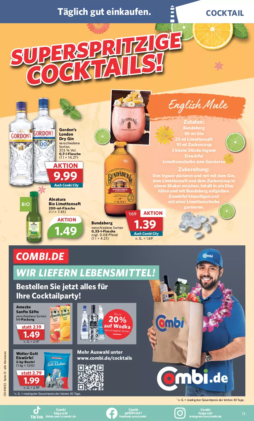 Aktueller Prospekt Combi - Prospekte - von 05.06 bis 10.06.2023 - strona 17 - produkty: amecke, beutel, bio, Bundaberg, cocktail, cocktails, dry gin, eis, eiswürfel, elle, flasche, garnier, gin, gordon, Gordon’s, ingwer, lebensmittel, leine, LG, limette, limetten, london dry, london dry gin, Mett, metten, natur, natura, reis, saft, säfte, shake, sirup, Ti, wodka, würfel, ZTE, zucker