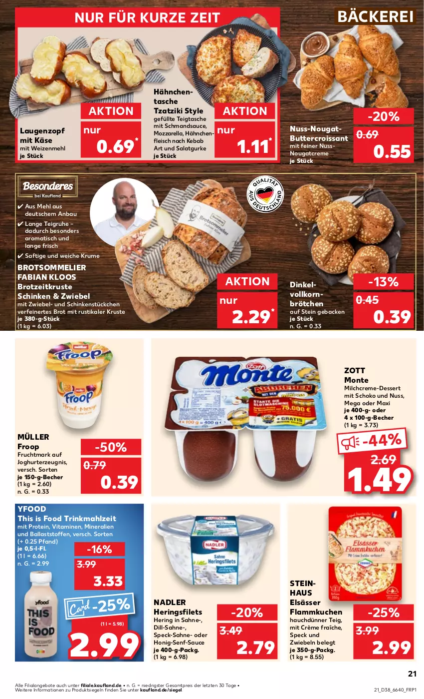 Aktueller Prospekt Kaufland - Prospekt - von 19.09 bis 25.09.2024 - strona 21 - produkty: angebot, angebote, ball, Bau, Becher, brot, brötchen, butter, creme, crème fraîche, Croissant, dessert, eis, filet, filets, flammkuchen, fleisch, froop, frucht, Fruchtmark, geback, gurke, Hähnchenfleisch, hering, Herings, heringsfilets, honig, Honig-Senf, joghur, joghurt, Käse, korn, kuchen, lamm, mehl, milch, monte, mozzarella, Müller, müller froop, nadler, Nougatcreme, nuss, reis, rel, ring, rum, saft, sahne, salat, Salatgurke, sauce, schinken, schmand, schoko, senf, Speck, steinhaus, Tasche, Ti, tisch, tzatziki, vita, Vitamine, weizenmehl, zott, Zott Monte, ZTE, zwiebel, zwiebeln