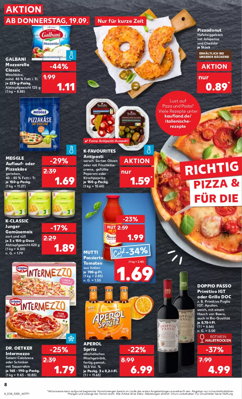 Aktueller Prospekt Kaufland - Prospekt - von 19.09 bis 25.09.2024 - strona 8 - produkty: alkohol, angebot, antipasti, aperol, asti, auer, beere, bio, cheddar, creme, Donut, doppio passo, Dr. Oetker, frischkäse, galbani, gemüsemais, getränk, grill, grillo, Hefe, HP, intermezzo, jalapeño, Käse, kirsch, mais, meggle, mozzarella, Mutti, olive, oliven, paprika, passo, pasta, peperoni, Peroni, pizza, primitivo, rel, rezept, rezepte, rotwein, salami, Sauerrahm, Schere, schinken, Ti, tomate, tomaten, weichkäse, wein, ZTE