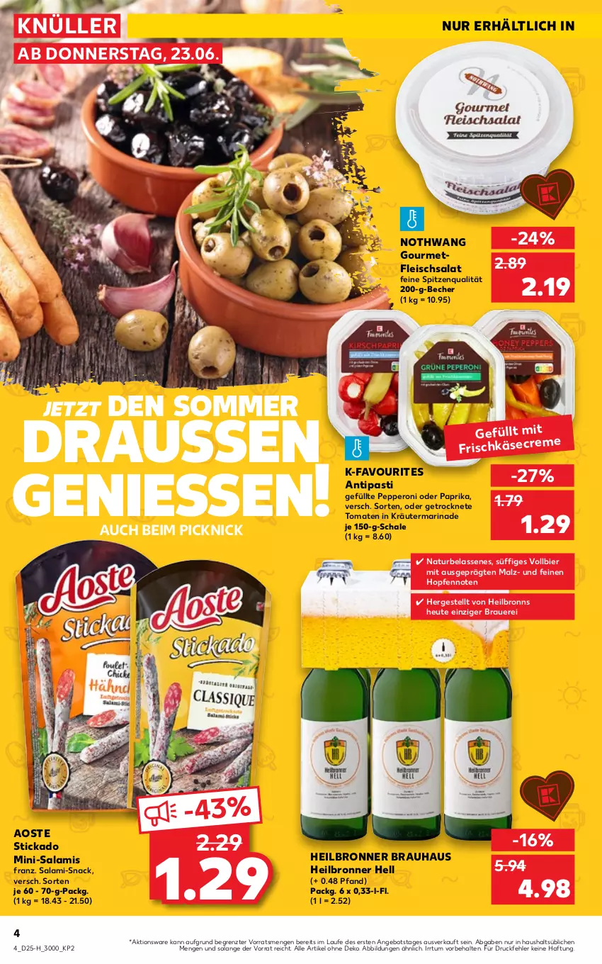 Aktueller Prospekt Kaufland - Spezielle Angebote - von 23.06 bis 29.06.2022 - strona 4 - produkty: angebot, antipasti, aoste stickado, asti, auer, Becher, bier, Bronner, eis, fleisch, fleischsalat, frischkäse, Getrocknete Tomaten, Heu, Käse, kräuter, malz, marinade, Mini-Salami, natur, paprika, Peroni, salami, salat, Schal, Schale, snack, spitzenqualität, stickado, Ti, tomate, tomaten, ZTE