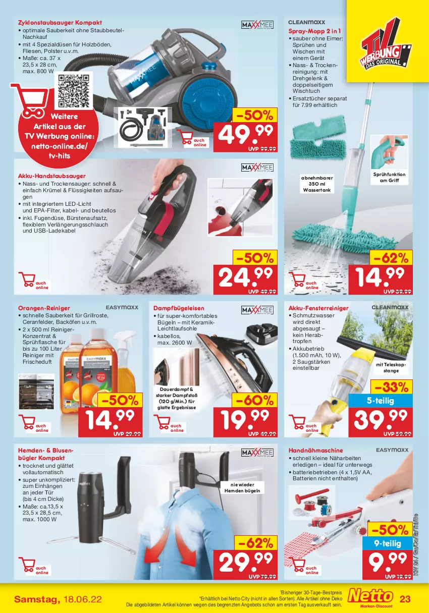 Aktueller Prospekt Netto Marken-Discount - Filial-Angebote - von 13.06 bis 18.06.2022 - strona 23 - produkty: akku, akku-handstaubsauger, angebot, auer, auto, batterie, batterien, bestpreis, beutel, bluse, bügel, Bügeleisen, bürste, bürsten, dampfbügeleisen, deka, eimer, eis, elle, fenster, flasche, grill, grillrost, handstaubsauger, hemd, hemden, Holz, ladekabel, latte, led-licht, leine, Nähmaschine, orange, orangen, reiniger, Reinigung, reis, rwe, schlauch, Spezi, sprühflasche, staubbeutel, staubsauger, Teleskop, Ti, tisch, Trockensauger, tuc, tücher, usb, wasser, wassertank, ZTE