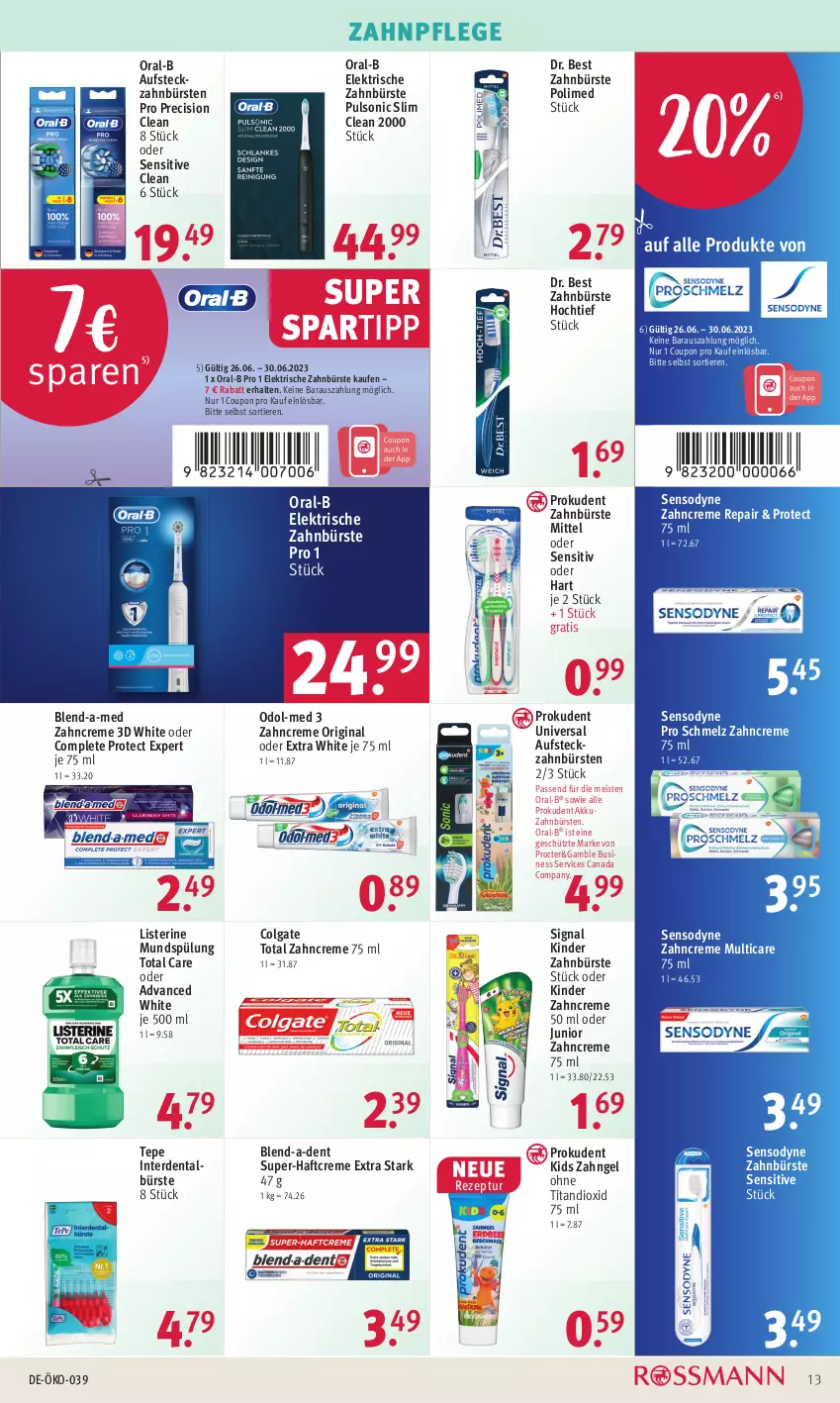 Aktueller Prospekt Rossmann - Prospekte - von 26.06 bis 30.06.2023 - strona 13 - produkty: akku, blend-a-med, bürste, bürsten, colgate, colgate total, coupon, creme, Dr. Best, eis, elektrische zahnbürste, erde, gin, Haftcreme, Kinder, LG, listerine, mundspülung, Odol, Odol-med 3, oral-b, precision clean, Prokudent, rezept, sensodyne, Signal, spartipp, spülung, Ti, Tiere, total care, zahnbürste, zahnbürsten, zahncreme, ZTE