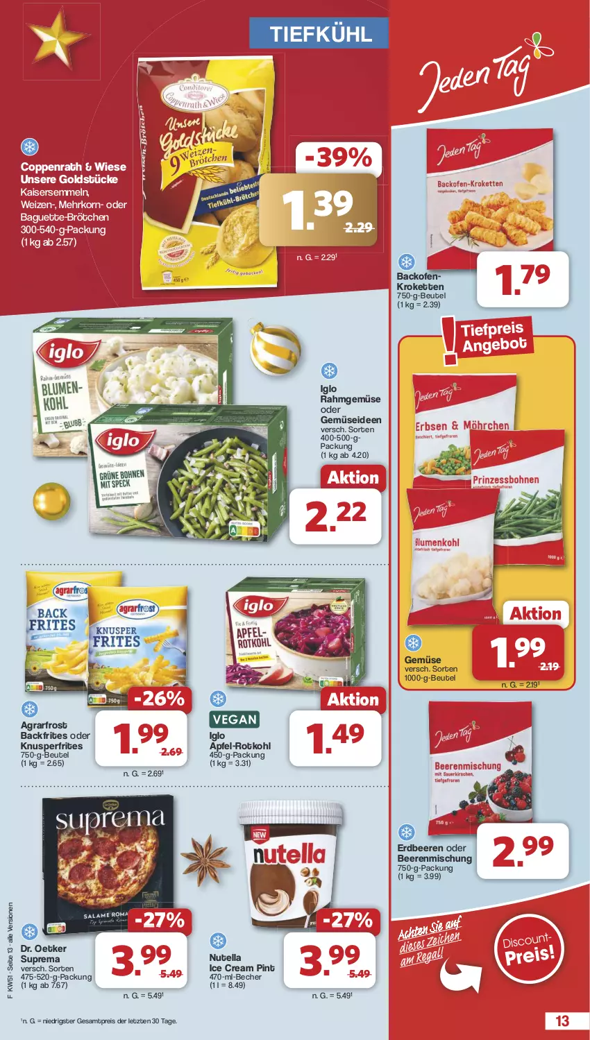 Aktueller Prospekt Famila - Prospekte - von 16.12 bis 24.12.2024 - strona 13 - produkty: agrarfrost, apfel, backofen, baguette, Becher, beere, beeren, beutel, brötchen, coppenrath, Dr. Oetker, eis, erdbeere, erdbeeren, Goldstücke, iglo, Kaiser, Kaisersemmel, Kette, korn, Kroketten, nutella, Ofen, Rahmgemüse, reis, rotkohl, Semmel, Ti, ZTE