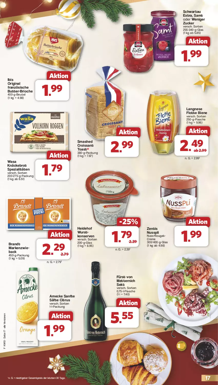 Aktueller Prospekt Famila - Prospekte - von 16.12 bis 24.12.2024 - strona 17 - produkty: amecke, beutel, brandt, brot, butter, citrus, creme, Croissant, eis, flasche, fürst von metternich, gin, knäckebrot, Konserven, langnese, Mett, metternich, Nougatcreme, nuss, nusspli, reis, säfte, Schwartau, sekt, Spezi, Ti, toast, wasa, wurst, zentis, ZTE, zucker