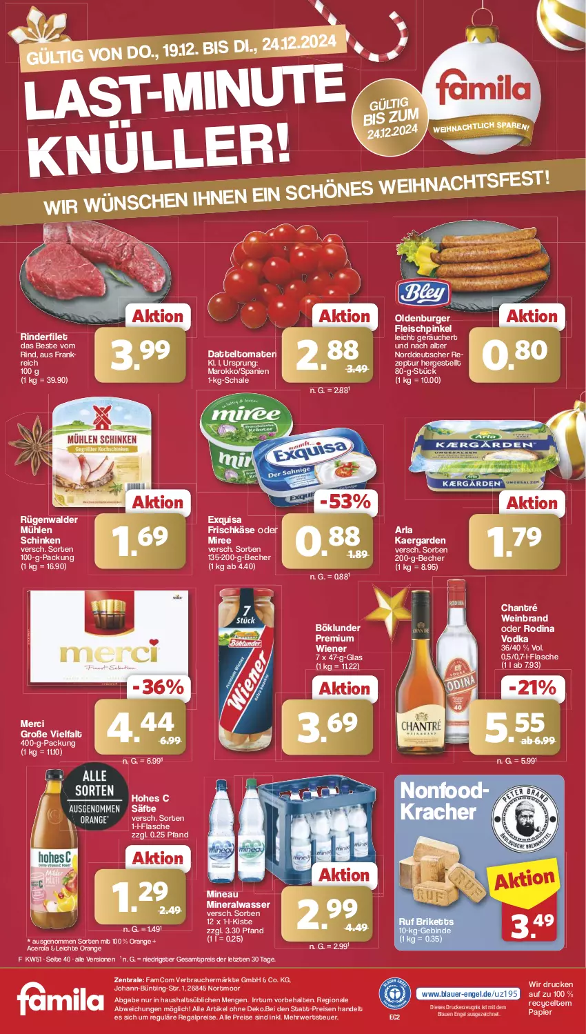 Aktueller Prospekt Famila - Prospekte - von 16.12 bis 24.12.2024 - strona 40 - produkty: acer, Alwa, arla, auer, Becher, böklunder, briketts, burger, chantré, datteltomaten, drucker, eis, Engel, exquisa, exquisa frischkäse, filet, flasche, fleisch, frischkäse, Hohes C, HP, Käse, kerze, kracher, merci, mineralwasser, miree, mühlen schinken, orange, papier, Rauch, regal, reis, rind, rinder, rinderfilet, rügenwalder, rügenwalder mühle, rwe, säfte, Schal, Schale, schinken, Ti, tomate, tomaten, vodka, wasser, wein, weinbrand, wiener, ZTE