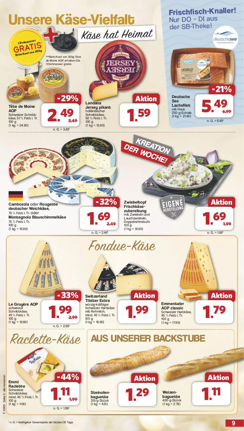 Aktueller Prospekt Famila - Prospekte - von 16.12 bis 24.12.2024 - strona 9 - produkty: baguette, cambozola, deutscher weichkäse, doppelrahmstufe, eis, emmentaler, emmi, filet, fisch, Fondue, frischfisch, frischkäse, frischkäsezubereitung, hartkäse, holländischer schnittkäse, Käse, lachs, lachsfilet, Lauchzwiebel, lauchzwiebeln, messer, milch, mit zwiebeln, Ofen, reis, rouge, rougette, Schal, Schale, schnittkäse, schweizer hartkäse, schweizer schnittkäse, steinofen, stube, tee, Tête de Moine, Ti, Tilsiter, topf, weichkäse, ZTE, zwiebel, zwiebeln