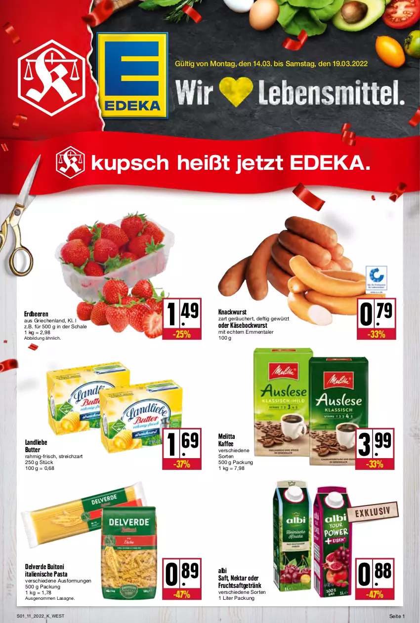 Aktueller Prospekt Kupsch - Angebote der Woche - von 14.03 bis 19.03.2022 - strona 1 - produkty: beere, beeren, bockwurst, buitoni, butter, deka, emmentaler, erdbeere, erdbeeren, erde, frucht, fruchtsaft, fruchtsaftgetränk, getränk, gewürz, italienische pasta, kaffee, Käse, landliebe, lasagne, melitta, Nektar, pasta, saft, Schal, Schale, Streichzart, Ti, wurst