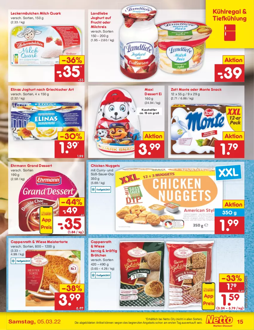 Aktueller Prospekt Netto Marken-Discount - Filial-Angebote - von 28.02 bis 05.03.2022 - strona 15 - produkty: angebot, auer, brötchen, chicken nuggets, coppenrath, curry, dessert, dip, ehrmann, Ehrmann Grand Dessert, eis, elinas, elinas joghurt, frucht, joghur, joghurt, joghurt nach, kühlregal, landliebe, landliebe joghurt, leckermäulchen, Meister, milch, milchreis, monte, nuggets, quark, regal, reis, snack, Ti, torte, zott, Zott Monte, ZTE