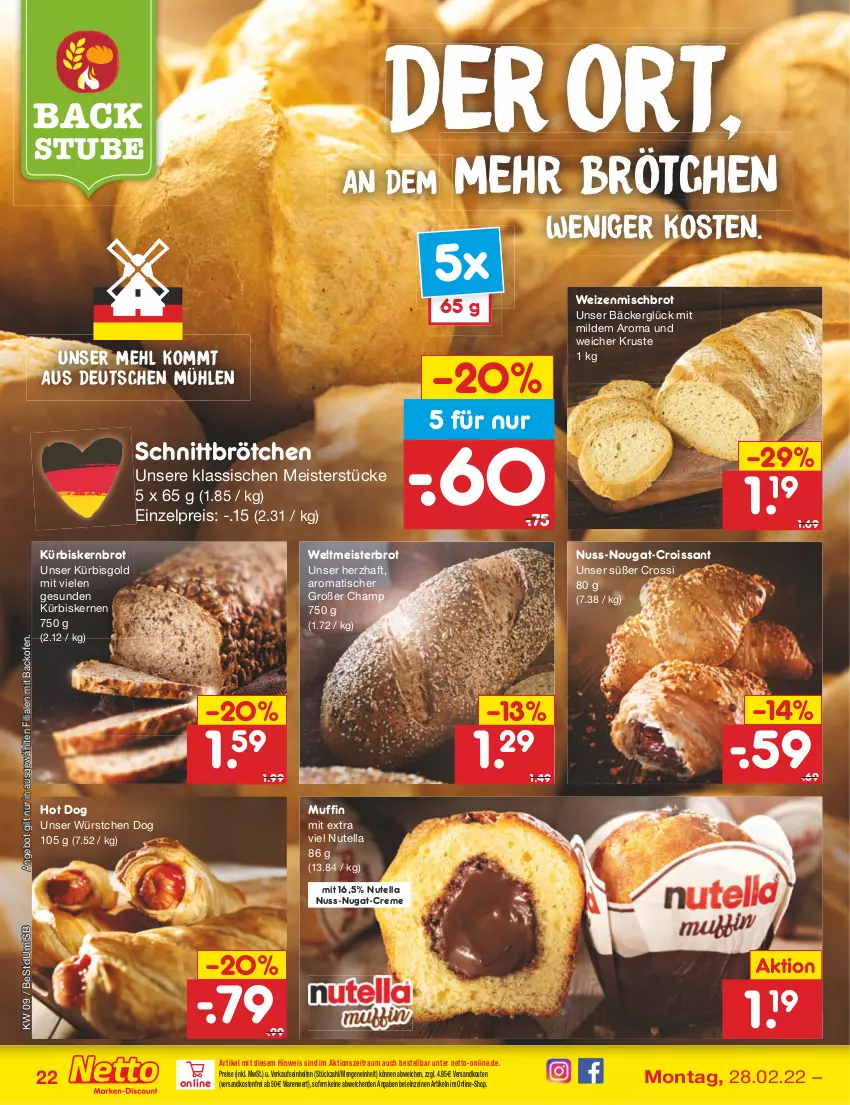 Aktueller Prospekt Netto Marken-Discount - Filial-Angebote - von 28.02 bis 05.03.2022 - strona 22 - produkty: angebot, backofen, brot, brötchen, creme, Croissant, eis, hot dog, Kürbis, kürbiskerne, mehl, Meister, Muffin, ndk, nuss, nuss-nugat-creme, nutella, Ofen, reis, stube, Ti, tisch, versandkostenfrei, weizenmischbrot, weltmeisterbrot, würstchen