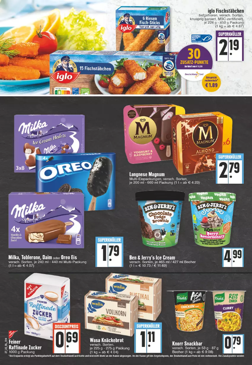 Aktueller Prospekt Edeka - Angebote der Woche - von 04.07 bis 09.07.2022 - strona 14 - produkty: angebot, angebote, Becher, daim, deutschlandcard, eis, erde, fisch, fischstäbchen, iglo, knorr, langnese, LG, magnum, milka, oreo, Raffinade Zucker, snack, Ti, toblerone, wasa, zucker