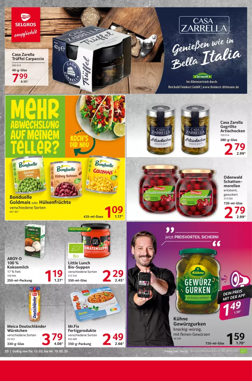 Aktueller Prospekt Selgros - Food - von 13.02 bis 19.02.2025 - strona 20 - produkty: ACC, Artischocken, bio, bonduelle, Carpaccio, dittmann, eis, elle, feinkost, früchte, gewürz, Gewürzgurke, gewürzgurken, Goldmais, goldmais oder, grill, gurke, gurken, hülsenfrüchte, kokos, kokosmilch, Kühne, mais, meica, milch, morellen, odenwald, reis, rel, senf, suppe, suppen, tee, Ti, tisch, Trüffel, würstchen, zucker