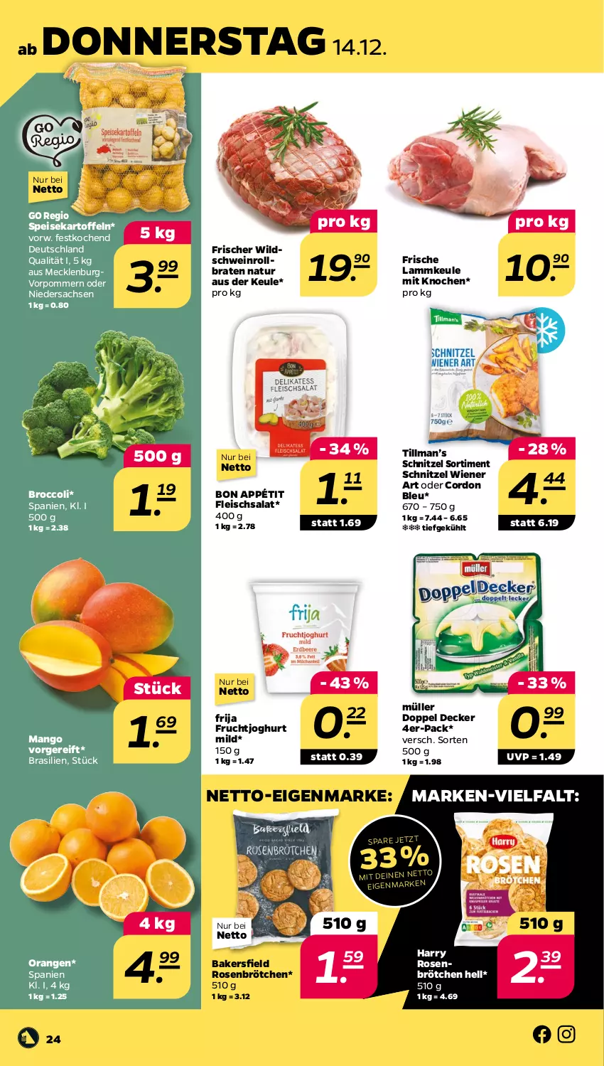 Aktueller Prospekt Netto - Woche 50 - von 11.12 bis 16.12.2023 - strona 24 - produkty: braten, broccoli, brötchen, cordon bleu, decke, eis, fleisch, fleischsalat, frucht, fruchtjoghurt, joghur, joghurt, joghurt mild, kartoffel, kartoffeln, lamm, lammkeule, mango, Müller, natur, orange, orangen, rollbraten, rosen, sac, salat, schnitzel, schwein, speisekartoffeln, Ti, wein, wiener, Wild, Wildschwein