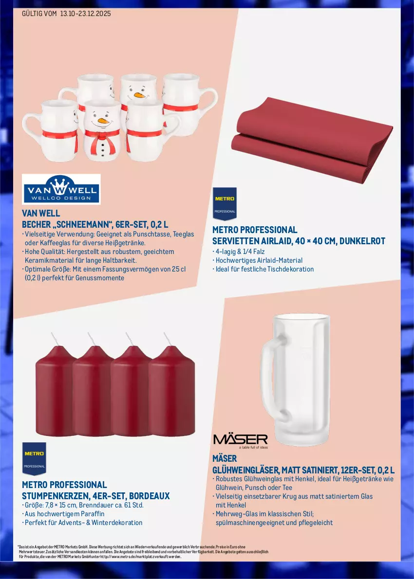 Aktueller Prospekt Metro - Online: Weihnachtszeit - von 13.10 bis 23.12.2025 - strona 11 - produkty: angebot, angebote, auer, Becher, dekoration, eis, ente, erde, getränk, getränke, Gläser, Glühwein, henkel, kaffee, kerze, Metro, ndk, nuss, Rauch, reis, Ria, rwe, Serviette, servietten, spülmaschinen, tasse, tee, Teeglas, Ti, tisch, van well, wein, Weingläser