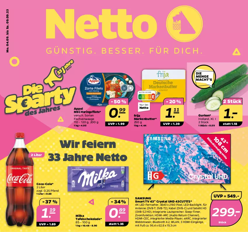 Aktueller Prospekt Netto - Woche 36 - von 04.09 bis 09.09.2023 - strona 1 - produkty: butter, coca-cola, cola, dvb, dvb-s2, DVB-T, eier, fernseher, filet, filets, fisch, fische, gurke, gurken, HDMI, hering, Herings, heringsfilets, lautsprecher, markenbutter, milka, ring, Samsung, schoko, schokolade, smart tv, tafelschokolade, Ti, timer, uhd, Waage