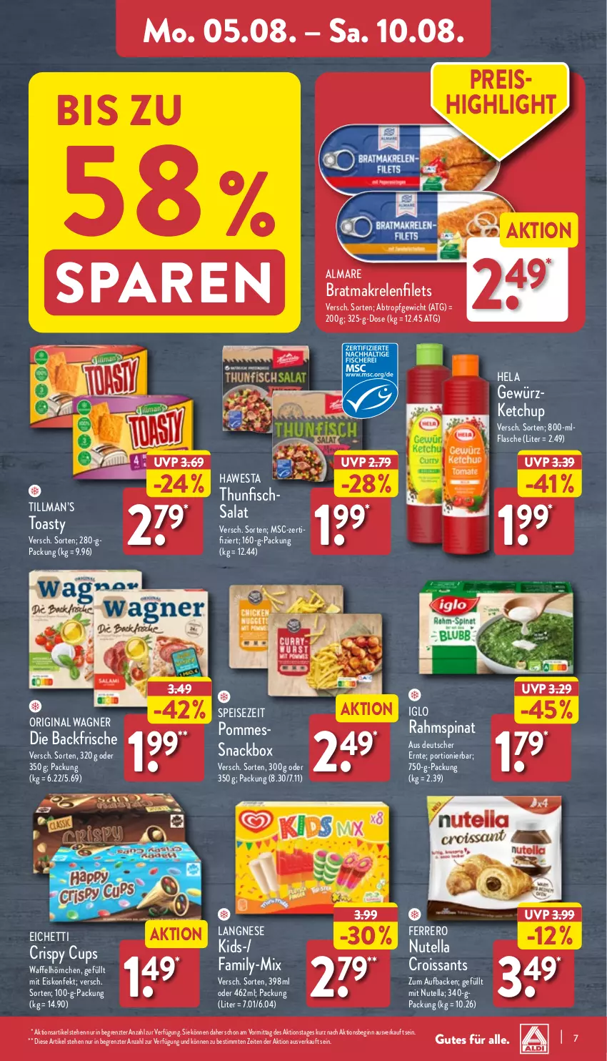 Aktueller Prospekt Aldi Nord - Von Montag - von 05.08 bis 10.08.2024 - strona 7 - produkty: almare, Croissant, croissants, eis, eiskonfekt, ferrero, filet, filets, fisch, flasche, gewürz, gewürzketchup, gin, hawesta, Hela, hörnchen, iglo, ketchup, langnese, Makrele, Makrelenfilets, nutella, original wagner, pommes, reis, rel, salat, snack, spinat, thunfisch, Thunfischsalat, Ti, toast, toasty, Waffelhörnchen, wagner, ZTE