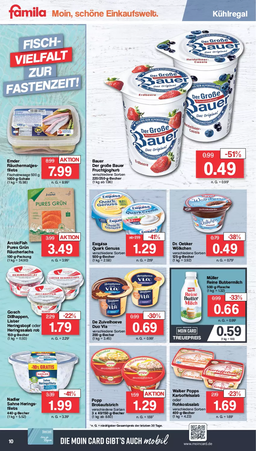 Aktueller Prospekt Famila - Prospekte - von 20.02 bis 25.02.2023 - strona 10 - produkty: auer, aufstrich, Bau, Bauer, Becher, brot, brotaufstrich, butter, buttermilch, Dr. Oetker, eis, exquisa, filet, filets, fisch, fische, flasche, frucht, fruchtjoghurt, hering, Herings, heringsfilets, joghur, joghurt, kartoffel, kartoffelsalat, kühlregal, lachs, matjes, milch, Müller, nadler, nuss, Popp, quark, quark genus, quark genuss, Räucherlachs, regal, reine buttermilch, reis, ring, sahne, salat, Schal, Schale, Ti, topf, Waage, ZTE