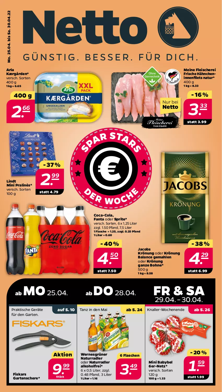 Aktueller Prospekt Netto - Angebote ab Montag - von 25.04 bis 01.05.2022 - strona 1 - produkty: alkohol, arla, babybel, bohne, coca-cola, cola, eis, fanta, fanta oder, fanta oder sprite, filet, filets, fiskars, flasche, fleisch, Fleischerei, Frische Hähnchen, Garten, Gartenschere, jacobs, jacobs krönung, Kærgården, lindt, mini babybel, mini pralinés, natur, oder sprite, radler, Schere, sprite, Ti, tisch