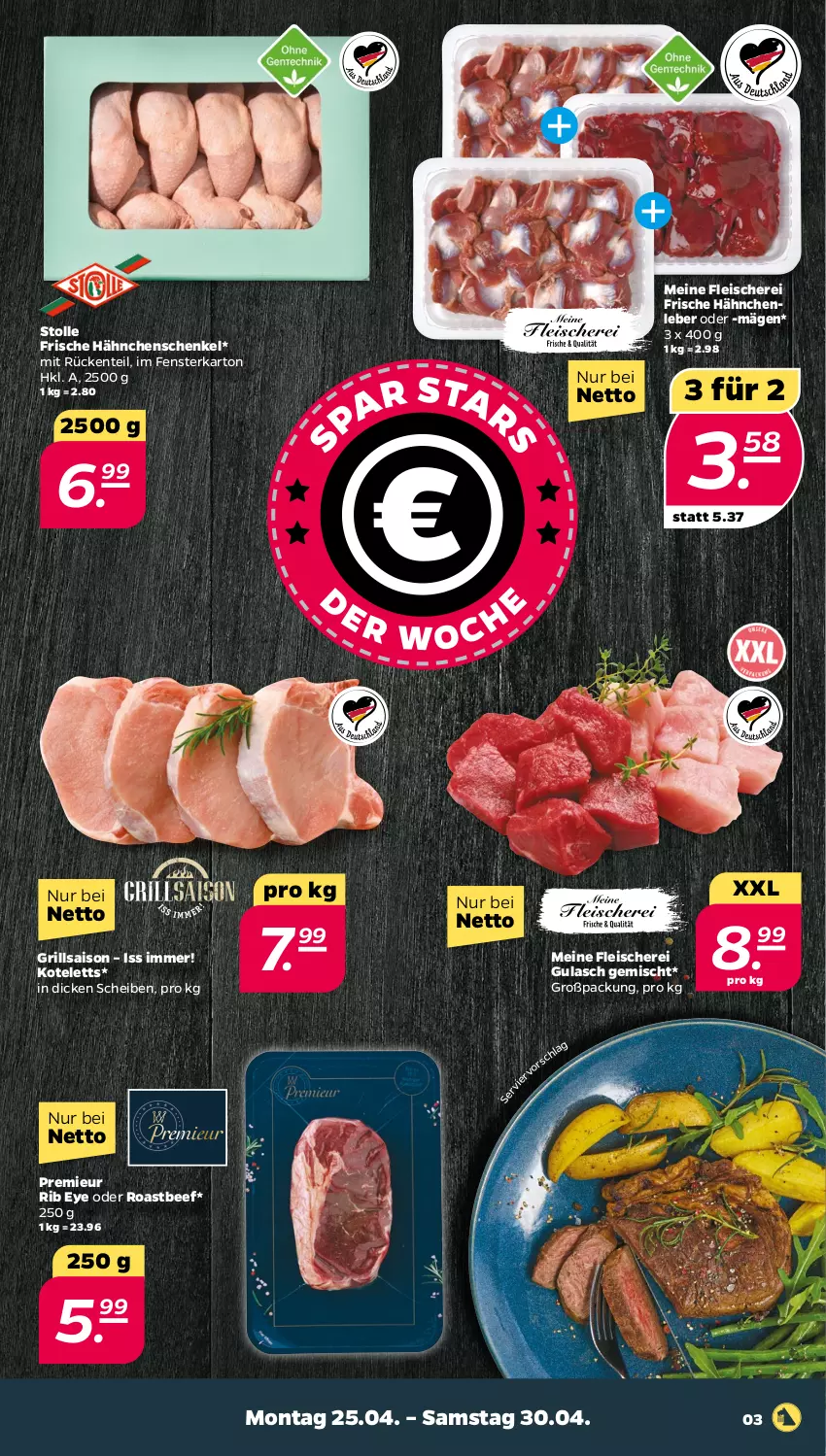 Aktueller Prospekt Netto - Angebote ab Montag - von 25.04 bis 01.05.2022 - strona 3 - produkty: beef, eis, ente, fenster, fleisch, Fleischerei, Frische Hähnchen, grill, gulasch, hähnchenschenkel, henkel, kotelett, roastbeef, schenkel, Schere