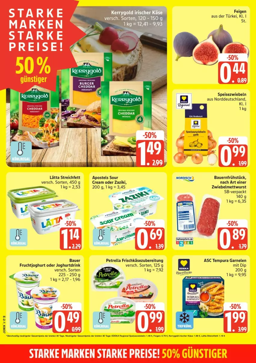 Aktueller Prospekt Edeka - Prospekte - von 07.09 bis 12.09.2026 - strona 2 - produkty: apostels, auer, Bau, Bauer, dip, drink, eis, Feigen, frischkäse, frischkäsezubereitung, frucht, fruchtjoghurt, garnelen, joghur, joghurt, Joghurtdrink, Käse, kerrygold, lätta, Mett, mettwurst, petrella, rel, sour cream, Speisezwiebeln, wurst, zaziki, zwiebel, zwiebelmettwurst, zwiebeln