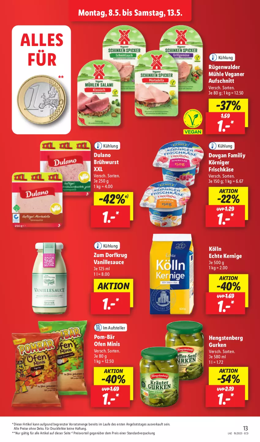 Aktueller Prospekt Lidl - Aktionsprospekt - von 08.05 bis 13.05.2023 - strona 13 - produkty: angebot, aufschnitt, Brühwurst, dovgan, dulano, eis, elle, frischkäse, gurke, gurken, hengstenberg, Hengstenberg Gurken, Käse, kölln, Körniger Frischkäse, Ofen, pom-bär, preisvorteil, pute, reis, rügenwalder, rügenwalder mühle, sauce, steak, steaks, teller, Ti, vanille, Vanillesauce, wurst, ZTE, Zum Dorfkrug