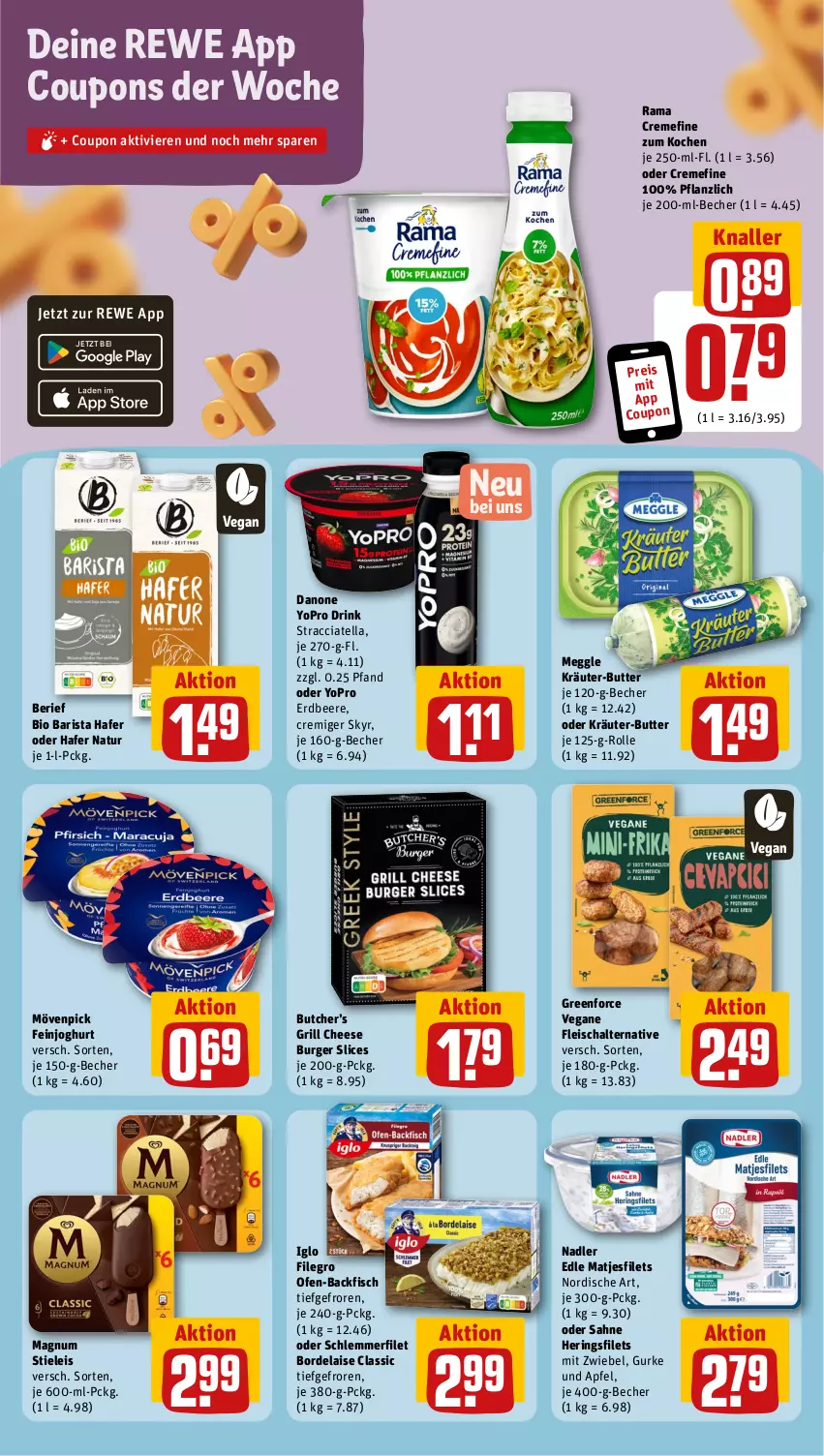 Aktueller Prospekt Rewe - Prospekte - von 12.08 bis 17.08.2024 - strona 10 - produkty: ACC, apfel, backfisch, Becher, beere, bio, bordelaise, burger, butter, coupon, coupons, creme, danone, drink, eis, erdbeere, feinjoghurt, filegro, filet, filets, fisch, fleisch, Fleischalternative, grill, gurke, hafer, hering, Herings, heringsfilets, iglo, joghur, joghurt, kräuter, kräuter-butter, magnum, matjes, Matjesfilet, matjesfilets, meggle, mövenpick, nadler, natur, oder kräuter, Ofen, ofen-backfisch, rama, rama cremefine, reis, ring, sahne, Schal, schlemmerfilet, Skyr, stieleis, Ti, Vegane Fleisch, Yo, zwiebel