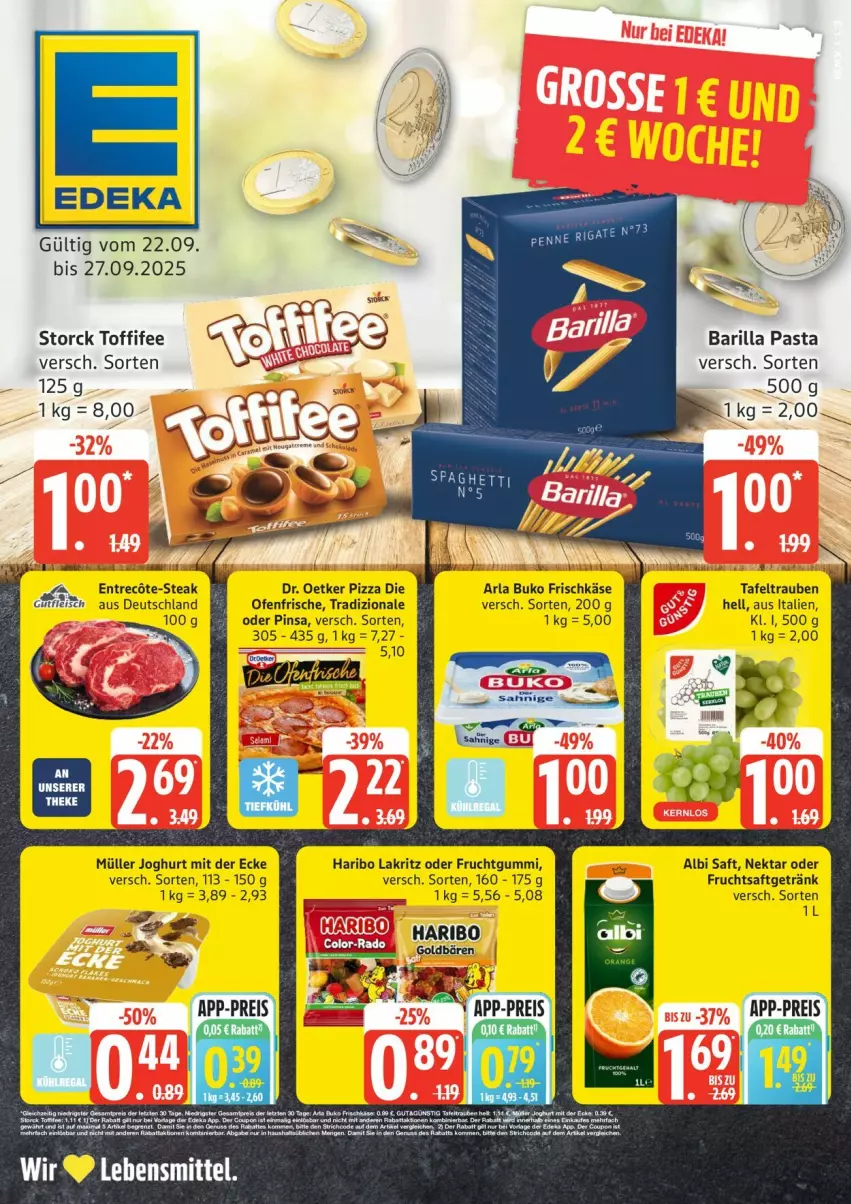 Aktueller Prospekt Edeka - Prospekte - von 22.09 bis 27.09.2025 - strona 1 - produkty: arla, arla buko, barilla, Buko, deka, die ofenfrische, Dr. Oetker, eis, fleisch, frischkäse, frucht, fruchtgummi, fruchtsaft, fruchtsaftgetränk, getränk, goldbären, gutfleisch, haribo, joghur, joghurt, joghurt mit der ecke, Käse, Lakritz, Müller, Nektar, Ofen, pasta, pizza, saft, steak, storck, tafeltrauben, Ti, toffifee, tradizionale, trauben