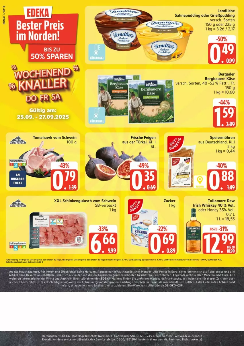 Aktueller Prospekt Edeka - Prospekte - von 22.09 bis 27.09.2025 - strona 20 - produkty: bergader, eis, Feigen, Grießpudding, gulasch, irish whiskey, Käse, landliebe, möhren, pudding, sahne, schinken, schwein, speisemöhren, wein, whiskey