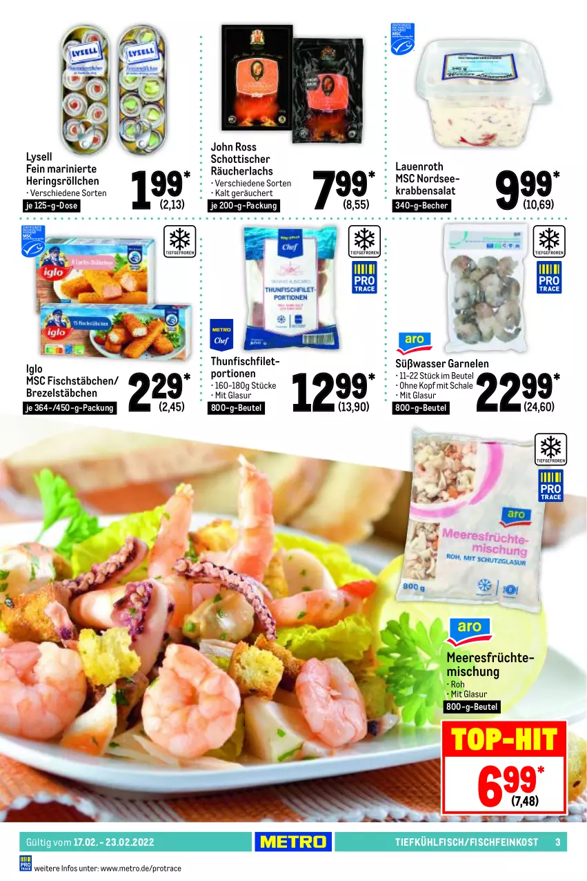 Aktueller Prospekt Metro - Food - von 17.02 bis 23.02.2022 - strona 3 - produkty: Becher, beutel, brezel, feinkost, filet, fisch, Fischfeinkost, fischstäbchen, früchte, garnelen, hering, Herings, iglo, lachs, lysell, meeresfrüchte, Metro, Nordsee, Räucherlachs, ring, salat, Schal, Schale, schott, thunfisch, Ti, tisch, wasser