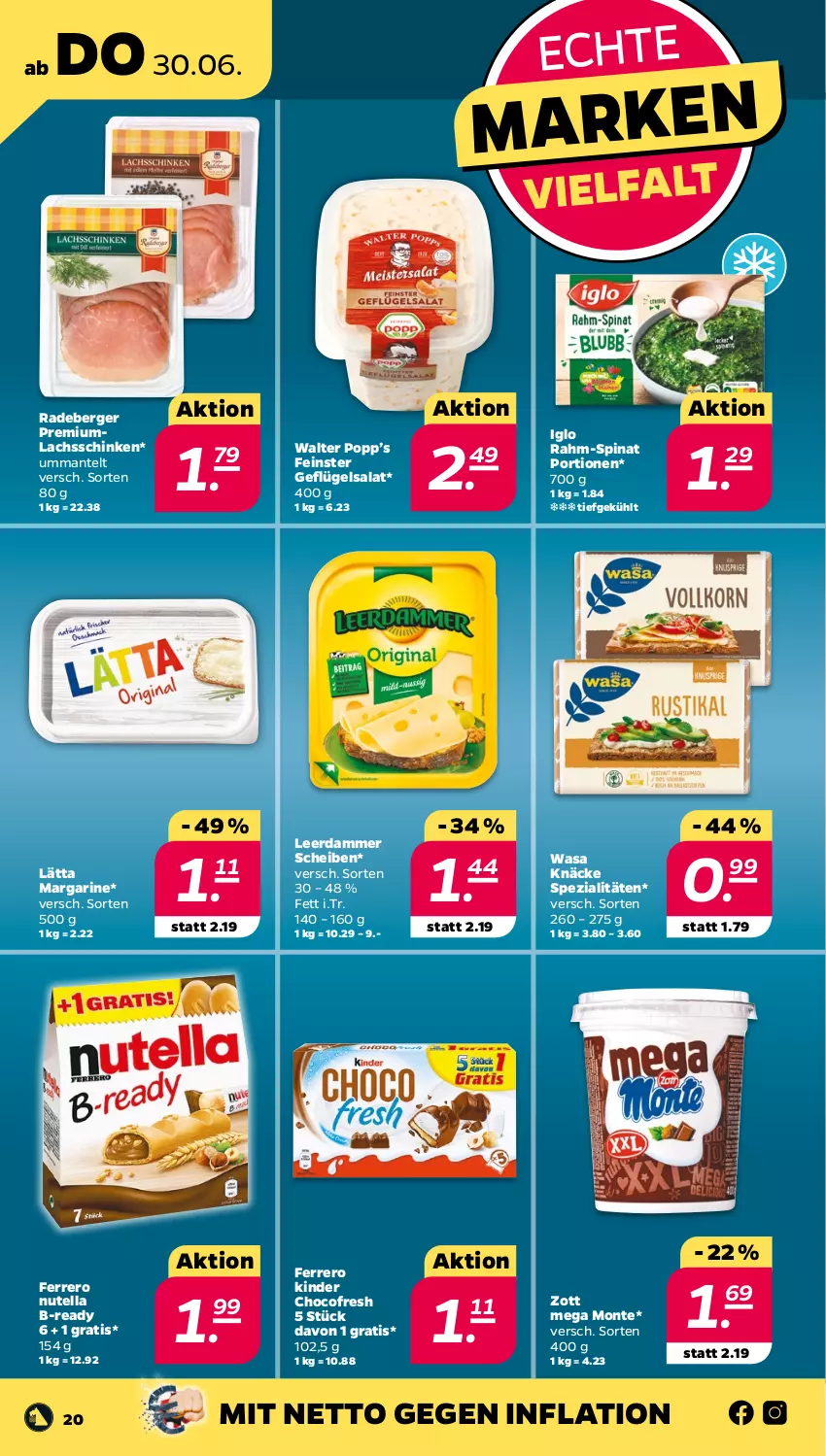 Aktueller Prospekt Netto - Angebote ab Montag - von 27.06 bis 02.07.2022 - strona 20 - produkty: Berger, ferrero, Geflügel, geflügelsalat, iglo, Kinder, lachs, lachsschinken, lätta, leerdammer, Mantel, margarine, monte, nutella, Popp, radeberger, rahm-spinat, salat, schinken, Spezi, spinat, Ti, wasa, zott