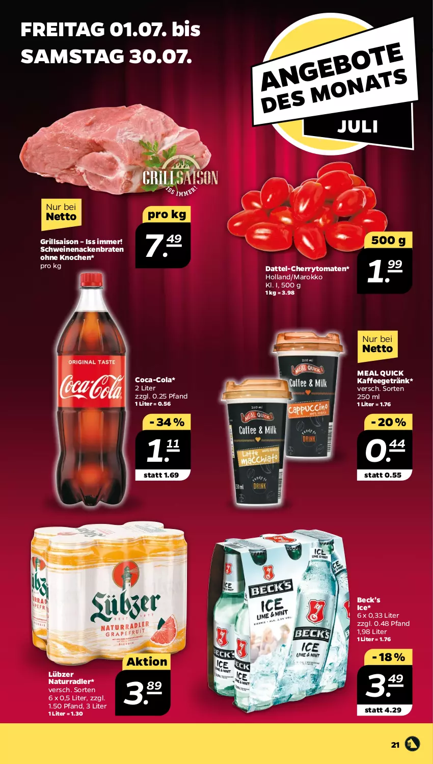 Aktueller Prospekt Netto - Angebote ab Montag - von 27.06 bis 02.07.2022 - strona 21 - produkty: braten, cherrytomaten, coca-cola, cola, eis, getränk, grill, kaffee, Lübzer, natur, radler, reis, schwein, schweine, schweinenacken, Ti, tomate, tomaten, wein, weine