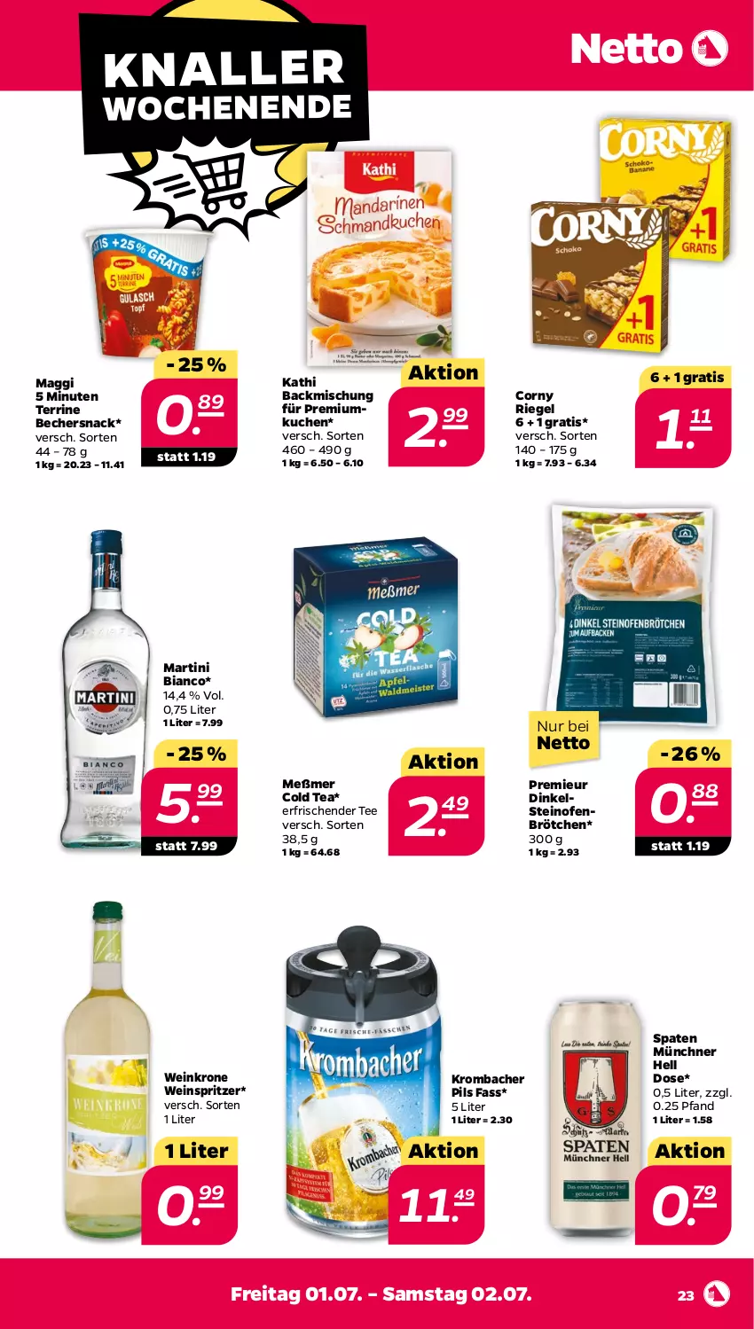 Aktueller Prospekt Netto - Angebote ab Montag - von 27.06 bis 02.07.2022 - strona 23 - produkty: backmischung, Becher, brötchen, corny, krombache, krombacher, krombacher pils, krone, kuchen, maggi, martini, Meßmer, Ofen, pils, riegel, snack, Spaten, steinofen, tee, terrine, Ti, wein