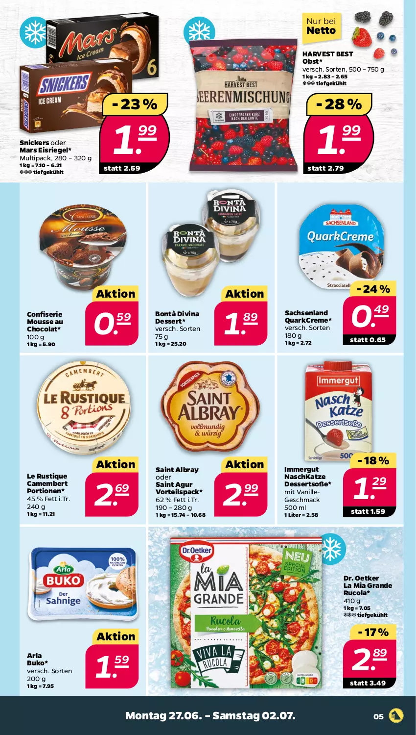 Aktueller Prospekt Netto - Angebote ab Montag - von 27.06 bis 02.07.2022 - strona 5 - produkty: albray, arla, arla buko, Buko, camembert, cola, creme, dessert, desserts, Dr. Oetker, eis, Eisriegel, immergut, Le Rustique, mac, mars, mousse, Mousse au Chocolat, obst, quark, riegel, rucola, sac, Saint Agur, saint albray, snickers, Soße, Ti, vanille