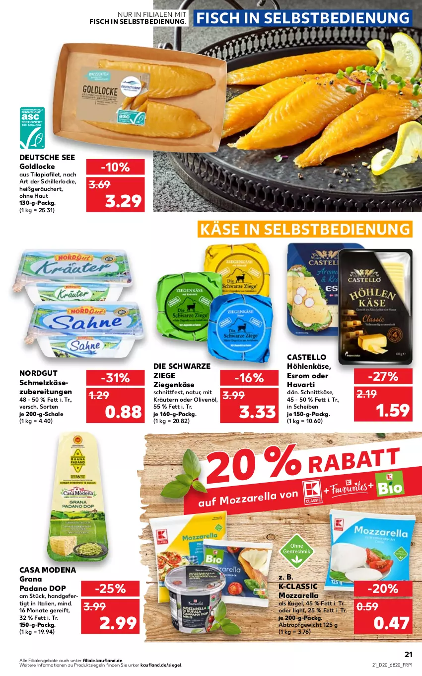 Aktueller Prospekt Kaufland - von 19.05 bis 25.05.2022 - strona 21 - produkty: angebot, angebote, Casa Modena, esrom, filet, fisch, grana, grana padano, höhlenkäse, Käse, kräuter, kräutern, Kugel, Mode, mozzarella, natur, olive, oliven, olivenöl, padano, Rana, rel, Schal, Schale, Schmelzkäse, schmelzkäsezubereitung, schnittkäse, Ti, Tilapia, ziegenkäse