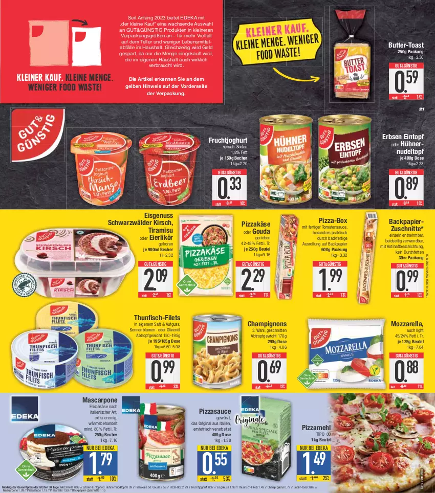 Aktueller Prospekt E Center - Angebote der Woche - von 24.04 bis 29.04.2023 - strona 21 - produkty: Becher, beutel, blume, blumen, butter, champignon, champignons, deka, eier, eierlikör, eintopf, eis, elle, erbsen, filet, filets, fisch, frischkäse, frucht, fruchtjoghurt, gewürz, gin, gouda, hühner, joghur, joghurt, Käse, kirsch, lebensmittel, leine, likör, mascarpone, mehl, mozzarella, nudel, nuss, olive, oliven, olivenöl, papier, pizza, Pizzamehl, Rauch, reis, rel, rwe, saft, sauce, schnitten, sonnenblume, sonnenblumen, teller, thunfisch, Ti, tiramisu, tisch, toast, tomate, tomaten, tomatensauce, topf, ZTE