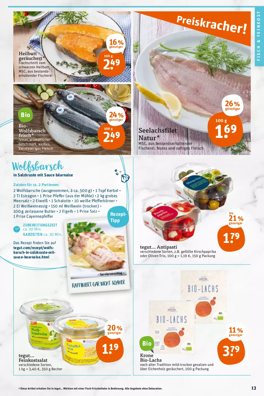 Aktueller Prospekt Tegut - Angebote der Woche - von 14.02 bis 19.02.2022 - strona 13 - produkty: angebot, angebote, antipasti, asti, Becher, bio, butter, dekoration, eis, essig, feinkost, filet, fisch, fische, Fischer, fleisch, Holz, HP, kirsch, krone, lachs, lachsfilet, mac, meersalz, natur, olive, oliven, paprika, rezept, saft, salat, salz, sauce, Schal, Schalotte, Schere, seelachsfilet, tender, Ti, tisch, topf, wein, weine, Weißwein, wolfsbarsch