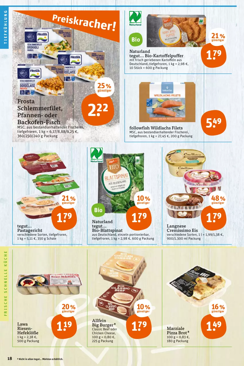 Aktueller Prospekt Tegut - Angebote der Woche - von 14.02 bis 19.02.2022 - strona 18 - produkty: backofen, beef, bio, blattspinat, brot, burger, cremissimo, eis, elle, filet, filets, fisch, fische, Fischer, followfish, frosta, Hefe, kartoffel, kartoffelpuffer, küche, lachs, langnese, langnese cremissimo, natur, naturland, Ofen, pasta, Pastagericht, pfanne, pfannen, pizza, Schal, Schale, Schere, schlemmerfilet, sim, spinat, tender, Ti, Wild, wildlachs