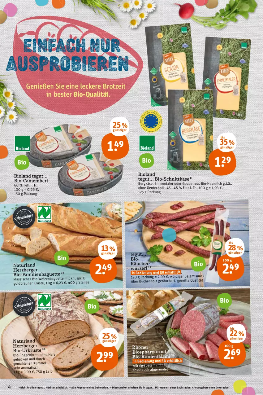 Aktueller Prospekt Tegut - Angebote der Woche - von 14.02 bis 19.02.2022 - strona 4 - produkty: angebot, angebote, baguette, Berger, Bergkäse, bio, bioland, braun, brot, buch, camembert, dekoration, emmentaler, ente, geback, gouda, Hefe, herzberger, Heu, heumilch, Holz, Käse, knoblauch, milch, mit knoblauch, natur, naturland, rind, rinder, Rindersalami, salami, schnittkäse, snack, Ti, tisch