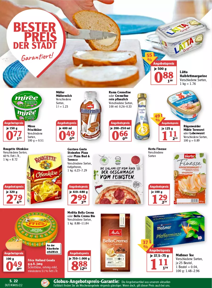 Aktueller Prospekt Globus - Prospekte - von 31.01 bis 05.02.2022 - strona 26 - produkty: angebot, angebote, angebotspreis, bella crema, beutel, bio, creme, eis, elle, finesse, frico, frischkäse, gouda, halbfettmargarine, herta, herta finesse, Käse, käsetheke, lätta, leberwurst, margarine, melitta, Meßmer, milch, miree, Müller, müllermilch, Ofen, Ofenkäse, pizza, rama, rama cremefine, reis, rouge, rougette, rügenwalder, rügenwalder mühle, schnittkäse, steinofen, steinofen pizza, tee, teewurst, Ti, wurst