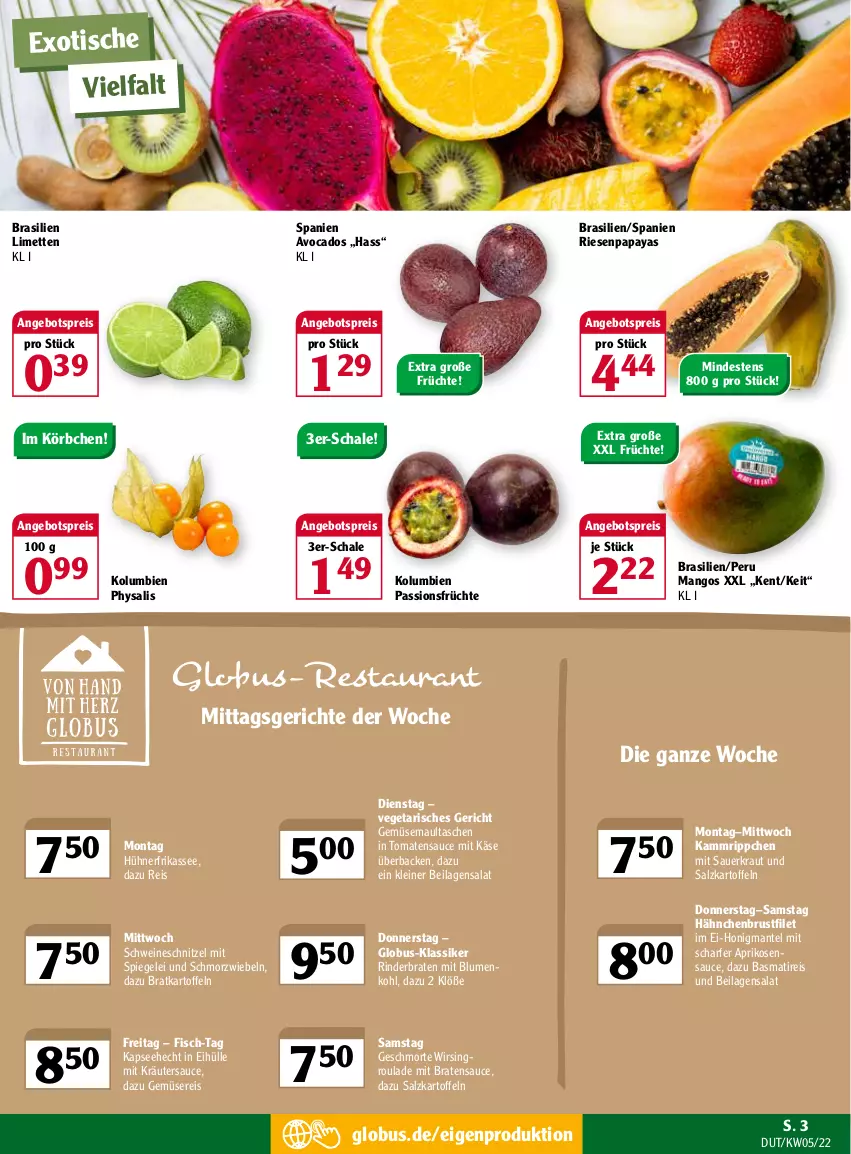 Aktueller Prospekt Globus - Prospekte - von 31.01 bis 05.02.2022 - strona 7 - produkty: angebot, angebotspreis, aprikose, aprikosen, auer, avocado, avocados, basmati, blume, blumen, blumenkohl, braten, brustfilet, eis, filet, fisch, früchte, hähnchenbrust, hähnchenbrustfilet, honig, hühner, ilag, kartoffel, kartoffeln, Käse, Körbchen, Kraut, kräuter, leine, limette, limetten, mango, mangos, Mantel, maultaschen, Mett, metten, nerf, Papaya, Physalis, reis, rind, rinder, rinderbraten, salat, salz, sauce, Sauerkraut, Schal, Schale, schnitzel, schwein, schweine, schweineschnitzel, spiegel, Tasche, taschen, Ti, tisch, tomate, tomaten, tomatensauce, Vegeta, wein, weine, Wirsing, zwiebel, zwiebeln