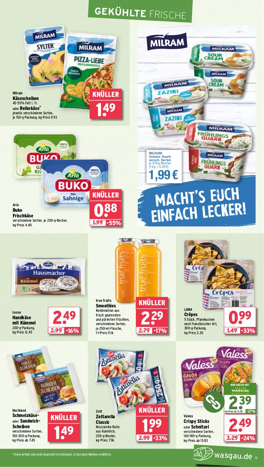 Aktueller Prospekt Wasgau - von 22.07 bis 27.07.2024 - strona 13 - produkty: arla, arla buko, auer, Becher, beutel, Buko, eis, flasche, frischkäse, früchte, früchten, gewürz, hochland, Käse, käsescheiben, kuchen, Loose, milch, milram, mozzarella, ndk, Pfannkuchen, quark, Reibekäse, reis, rel, sandwich, Schmelzkäse, schnitzel, smoothie, smoothies, Ti, true fruits, zott, zottarella