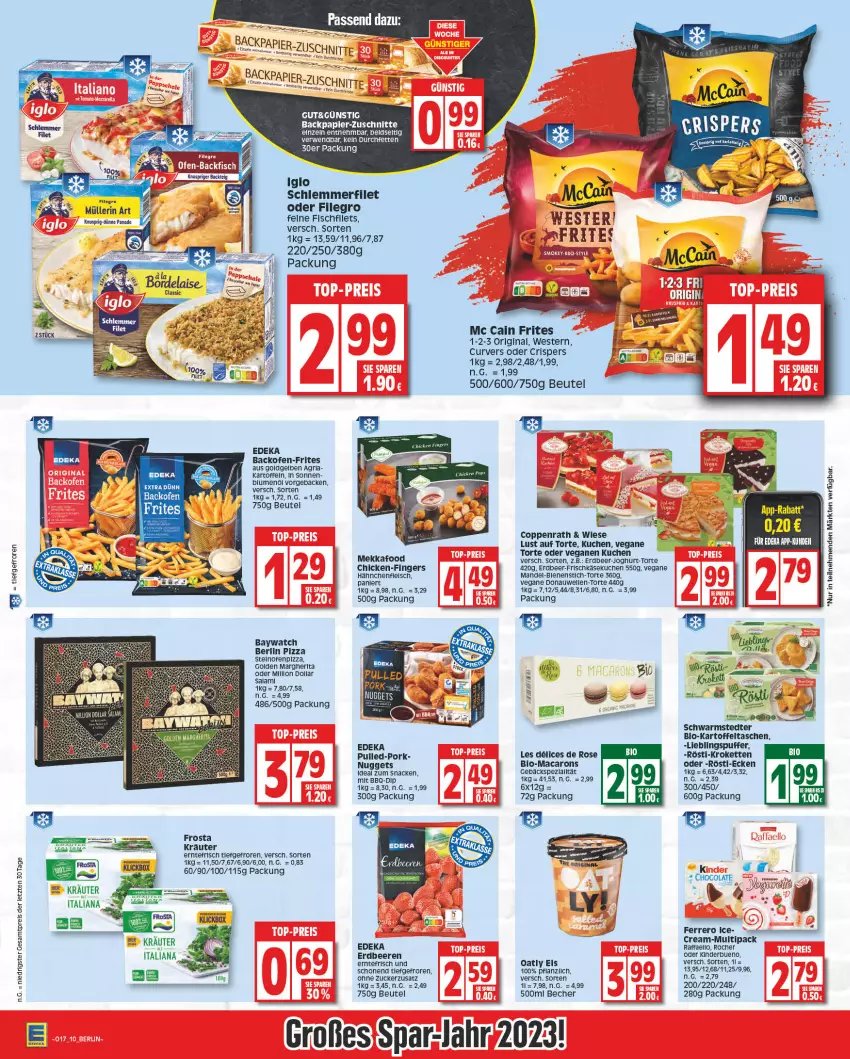 Aktueller Prospekt Edeka - Angebote der Woche - von 17.04 bis 22.04.2023 - strona 10 - produkty: backofen, Becher, beere, beeren, beutel, bio, coppenrath, deka, delice, dip, Donauwellen, eis, elle, erdbeere, erdbeeren, ferrero, filegro, filet, fisch, fleisch, frischkäse, frosta, geback, gin, Hähnchenfleisch, iglo, joghur, joghurt, kartoffel, Kartoffeltaschen, Käse, käsekuchen, Kette, Kinder, kräuter, Kroketten, kuchen, lion, Lust auf Torte, mac, Macarons, mandel, margherita, mc cain, nuggets, Ofen, papier, pizza, raffaello, reis, Ria, rwe, schlemmerfilet, schwarmstedter, snack, Tasche, taschen, Ti, torte, Weste, ZTE, zucker