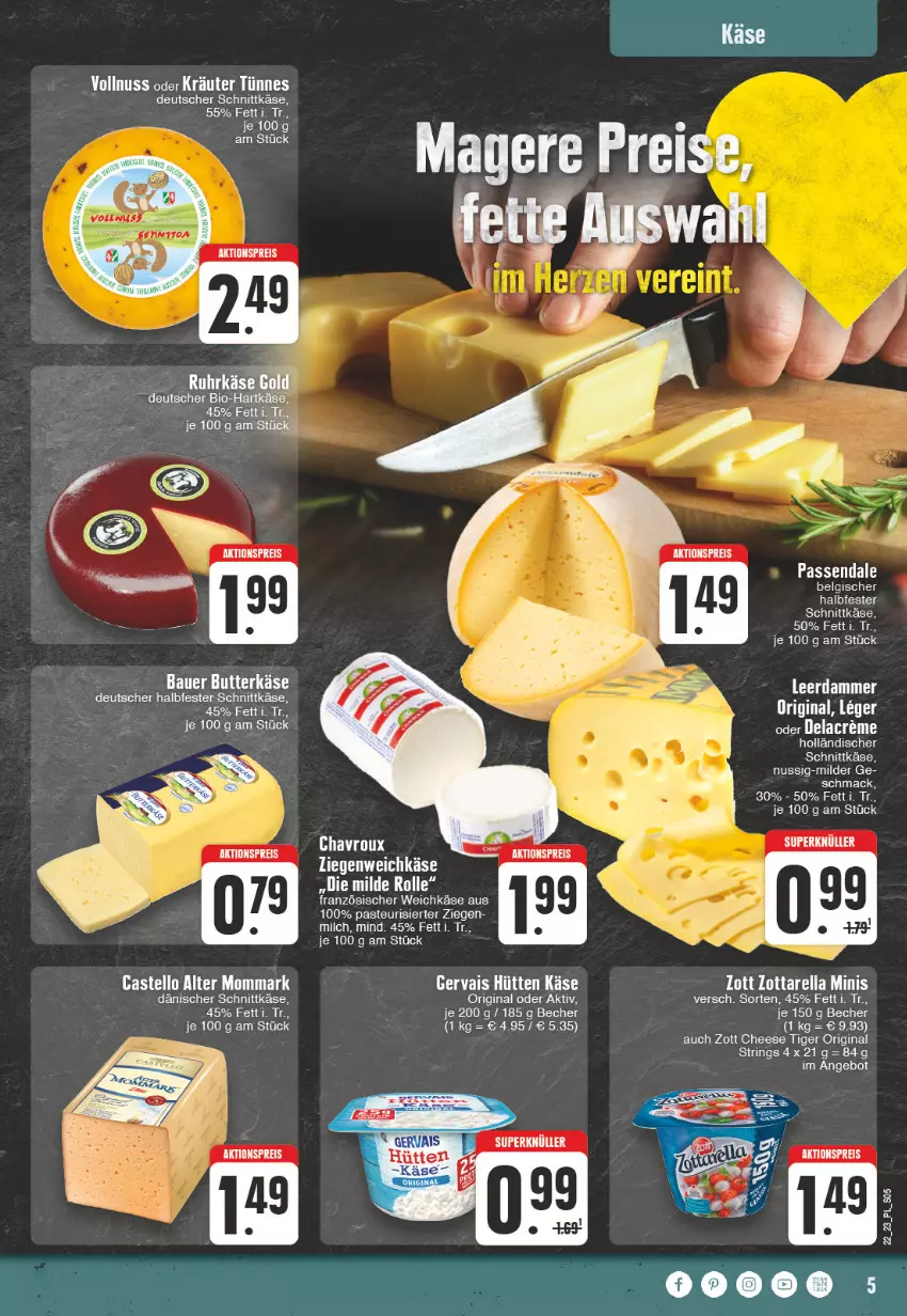 Aktueller Prospekt E Center - Angebote der Woche - von 29.05 bis 03.06.2023 - strona 5 - produkty: aktionspreis, angebot, auer, Bau, Bauer, Becher, bio, butter, butterkäse, chavroux, dänischer schnittkäse, deutscher schnittkäse, eis, französischer weichkäse, gervais, gin, halbfester schnittkäse, hartkäse, holländischer schnittkäse, Käse, kräuter, leerdammer, LG, Liege, milch, nuss, oder kräuter, reis, rel, ring, schnittkäse, String, Ti, weichkäse, zott, zottarella, zottarella minis