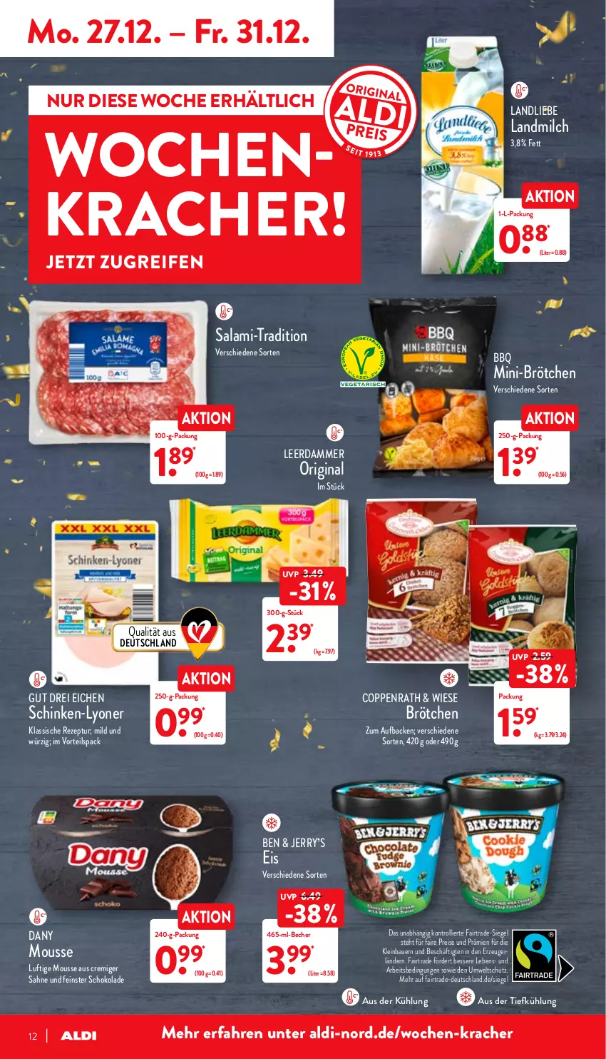 Aktueller Prospekt Aldi Nord - Aldi-Vorschau - von 27.12 bis 31.12.2021 - strona 12 - produkty: aldi, auer, aus der tiefkühlung, Bau, Bauer, Becher, brötchen, coppenrath, Dany, eis, gin, kracher, landliebe, landmilch, leerdammer, lyoner, milch, mousse, reifen, reis, rezept, sahne, salami, schinken, schoko, schokolade, Ti, trolli, Yo